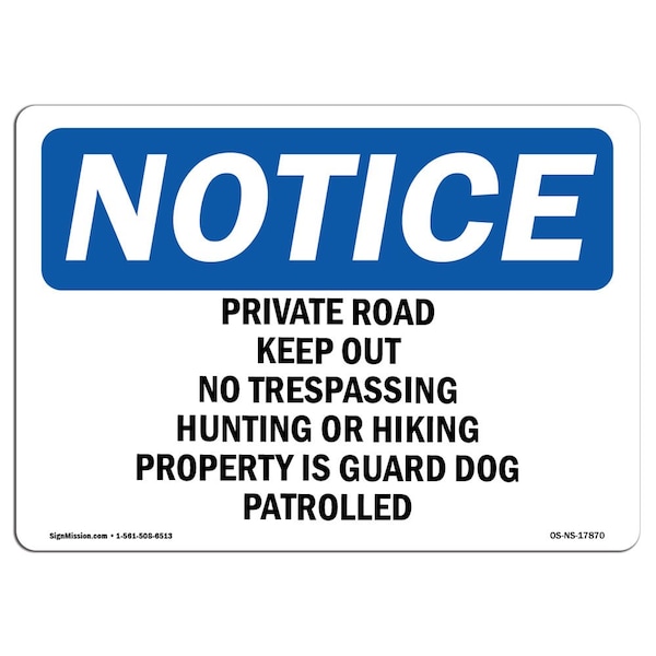 Signmission OSHA Notice Sign, 7" Height, 10" Width, Private Road Keep Out No Trespassing Hunting Sign, Landscape OS-NS-D-710-L-17870 - main